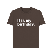 Chocolate My Birthday Women's T-shirt