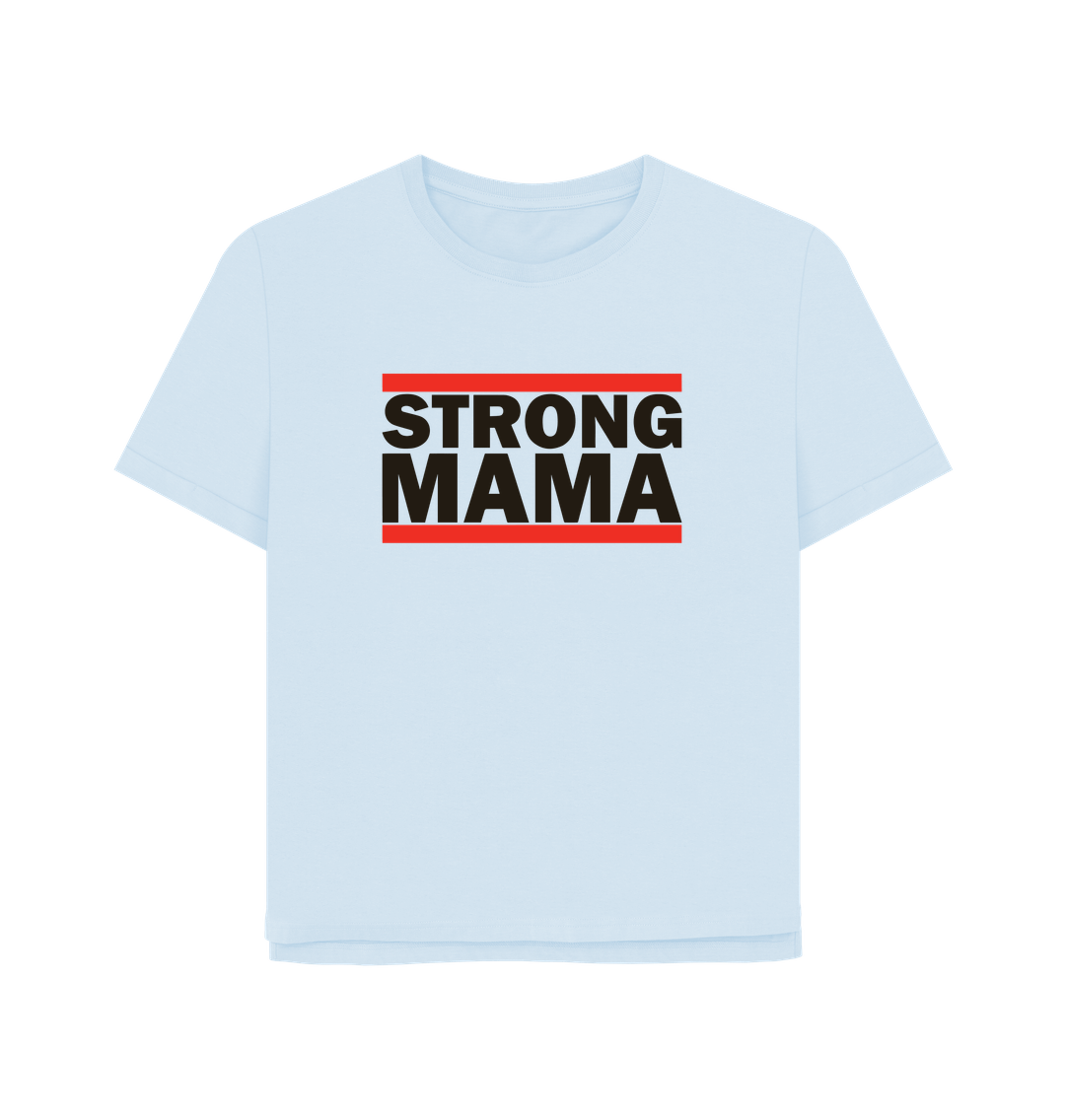 Sky Blue Strong Mama Women's Relaxed Fit T-shirt