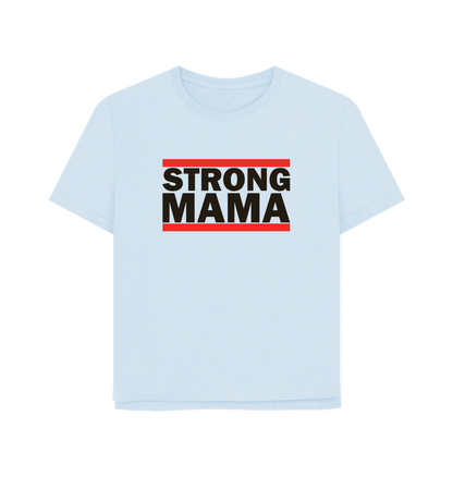 Sky Blue Strong Mama Women's Relaxed Fit T-shirt