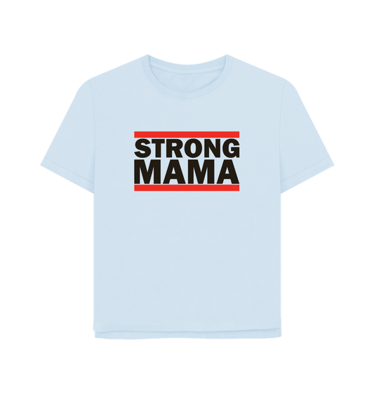 Sky Blue Strong Mama Women's Relaxed Fit T-shirt