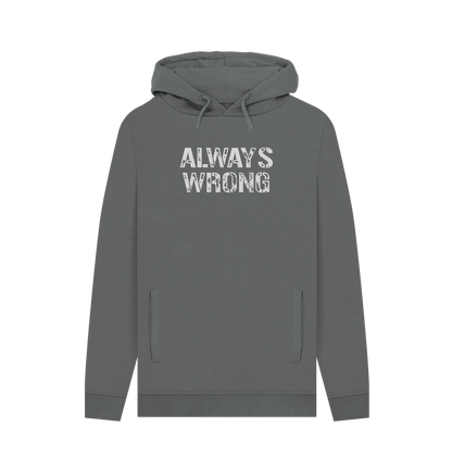Slate Grey Always Wrong Men's Hoodie