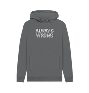 Slate Grey Always Wrong Men's Hoodie