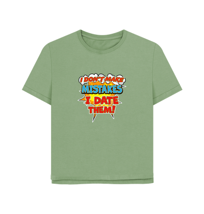 Sage Date Mistakes Women's Relaxed Fit T-shirt