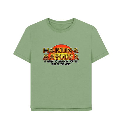 Sage Hakuna Mavodka Women's Relaxed Fit T-shirt