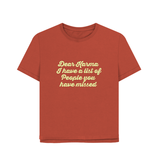 Rust Dear Karma Women's Relaxed Fit T-shirt