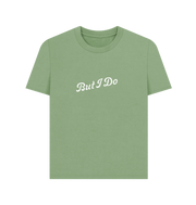 Sage I Do Women's T-shirt