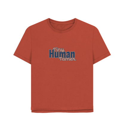Rust Tiny Human Tamer Women's Relaxed Fit T-shirt