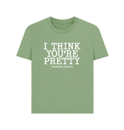 Sage Think You're Pretty Women's T-shirt
