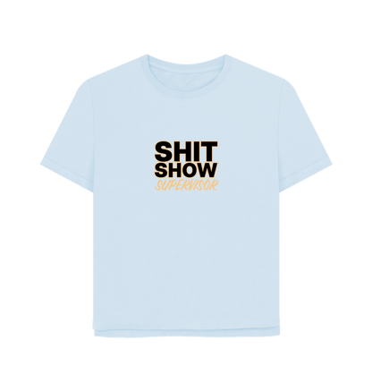 Sky Blue Show Supervisor Women's relaxed Fit T-shirt