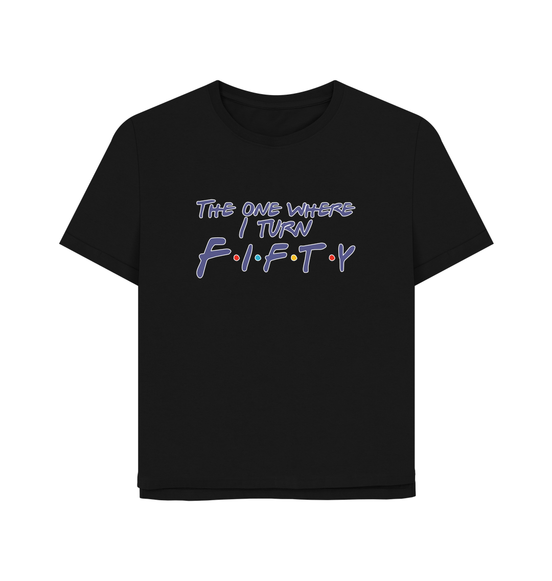 Black Turn Fifty Women's Relaxed Fit T-shirt