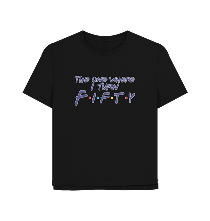 Black Turn Fifty Women's Relaxed Fit T-shirt