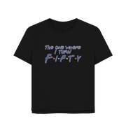 Black Turn Fifty Women's Relaxed Fit T-shirt