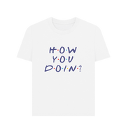 White How You Doin Women's T-shirt