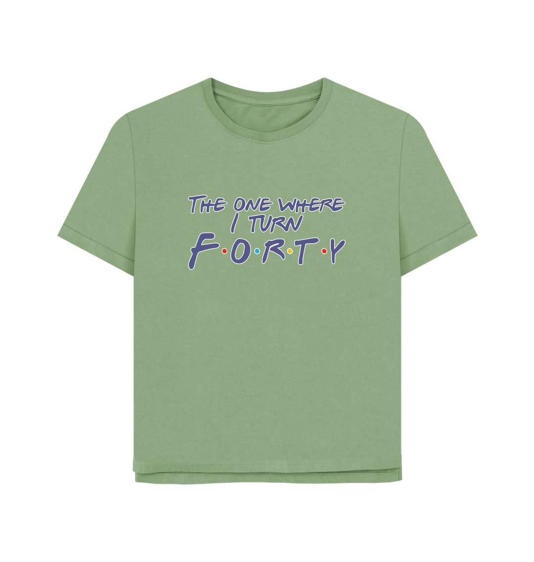 Sage Turn Forty Women's Relaxed Fit T-shirt
