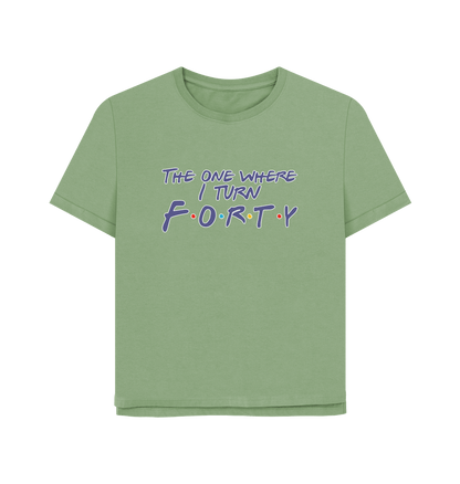 Sage Turn Forty Women's Relaxed Fit T-shirt
