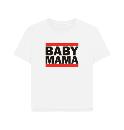 White Baby Mama Women's Relaxed Fit T-shirt