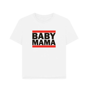 White Baby Mama Women's Relaxed Fit T-shirt