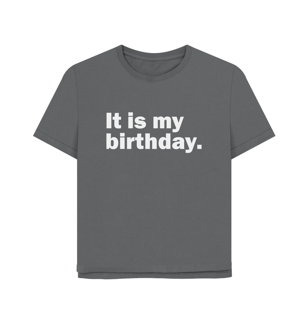 Slate Grey My Birthday Women's Relaxed Fit T-shirt