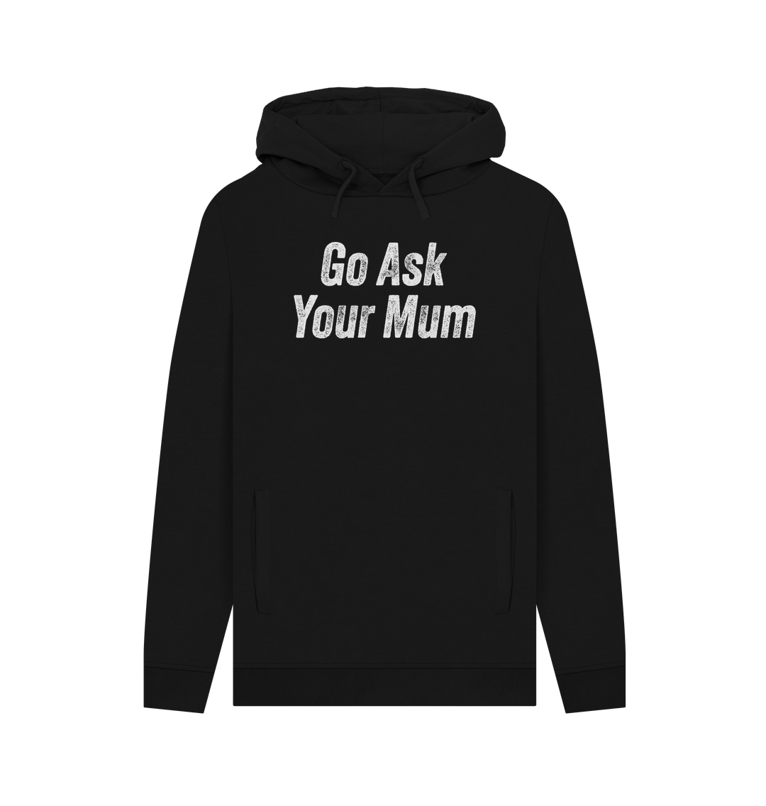 Black Ask Your Mum Men's Hoodie