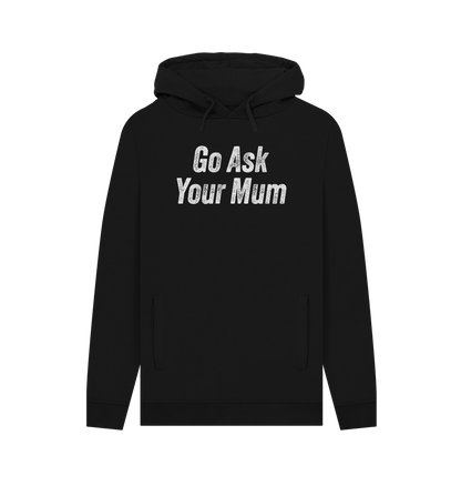 Black Ask Your Mum Men's Hoodie