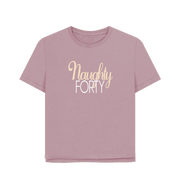 Mauve Naughty Forty Women's Relaxed Fit T-shirt
