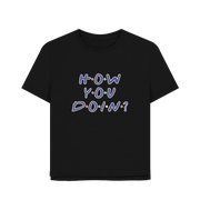 Black How You Doin Women's Relaxed Fit T-shirt