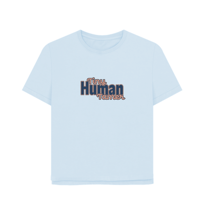 Sky Blue Tiny Human Tamer Women's Relaxed Fit T-shirt