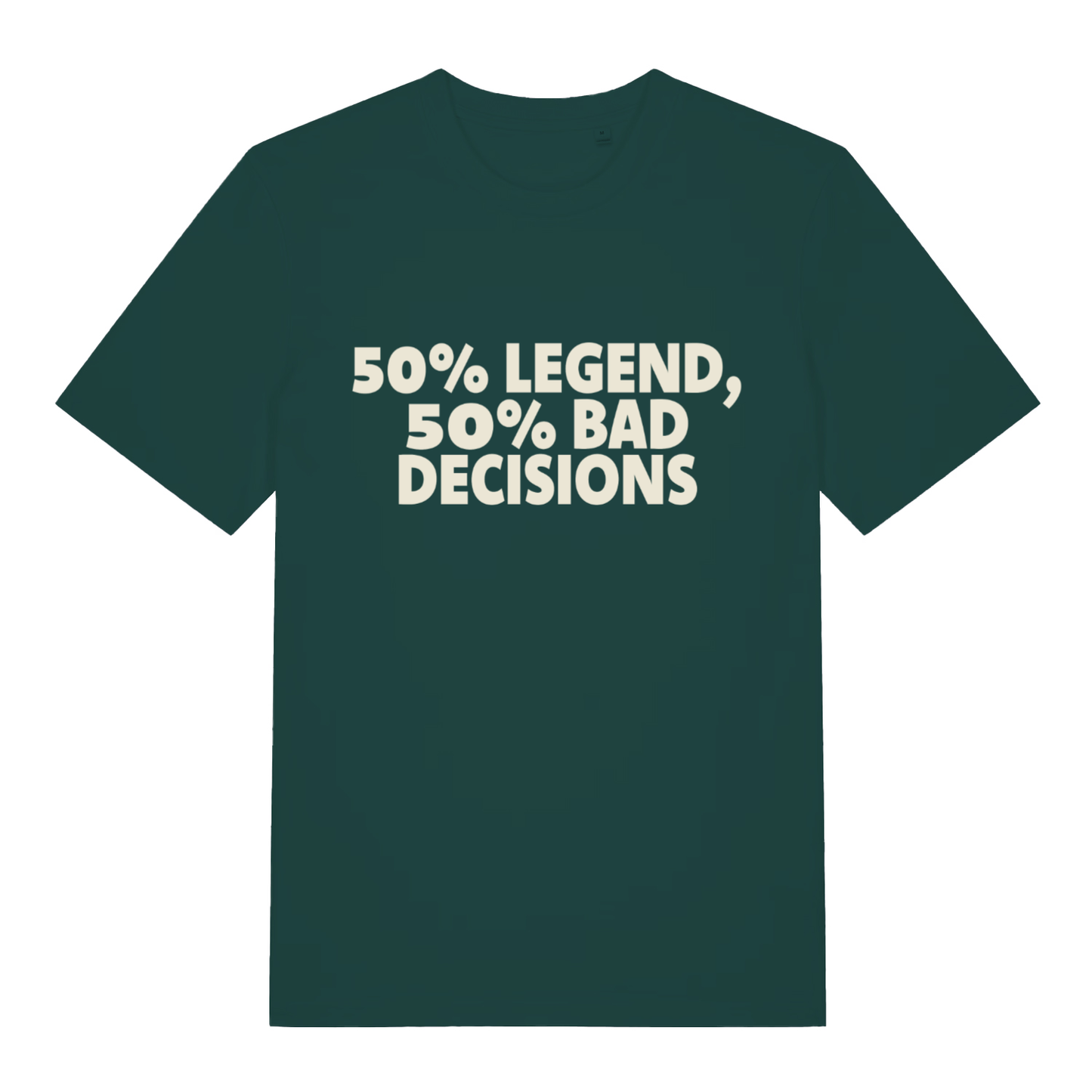 Green "50% Legend 50% Bad Decisions" t-shirt flat lay, cheeky pub banter funny slogan sustainable vegan tee printed in UK