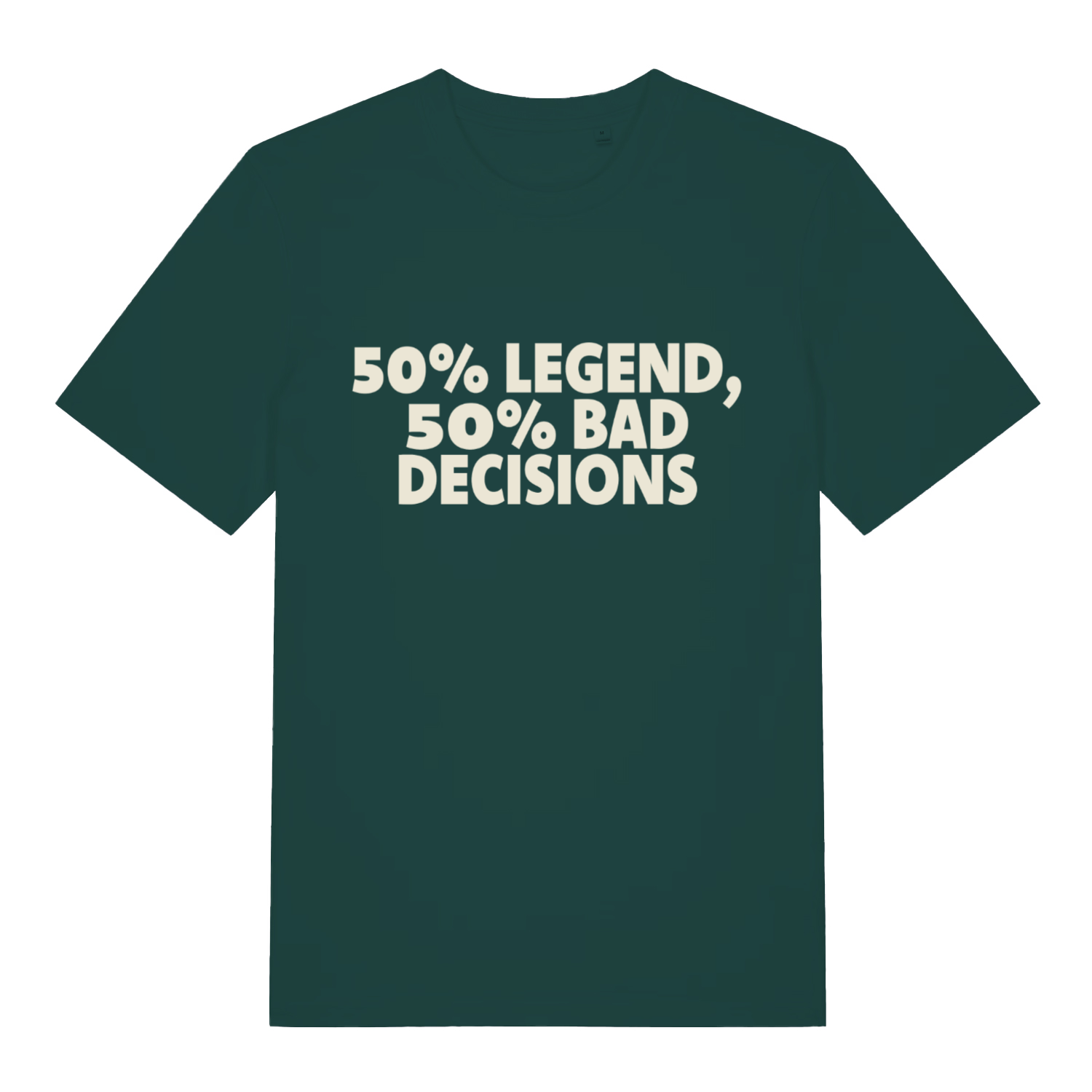 Green "50% Legend 50% Bad Decisions" t-shirt flat lay, cheeky pub banter funny slogan sustainable vegan tee printed in UK