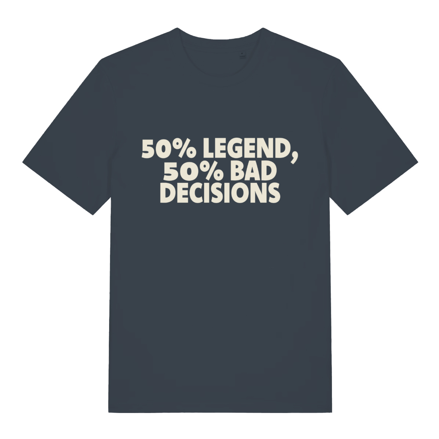 Ink grey "50% Legend 50% Bad Decisions" funny t-shirt flat lay, cheeky pub banter slogan organic cotton tee printed in UK