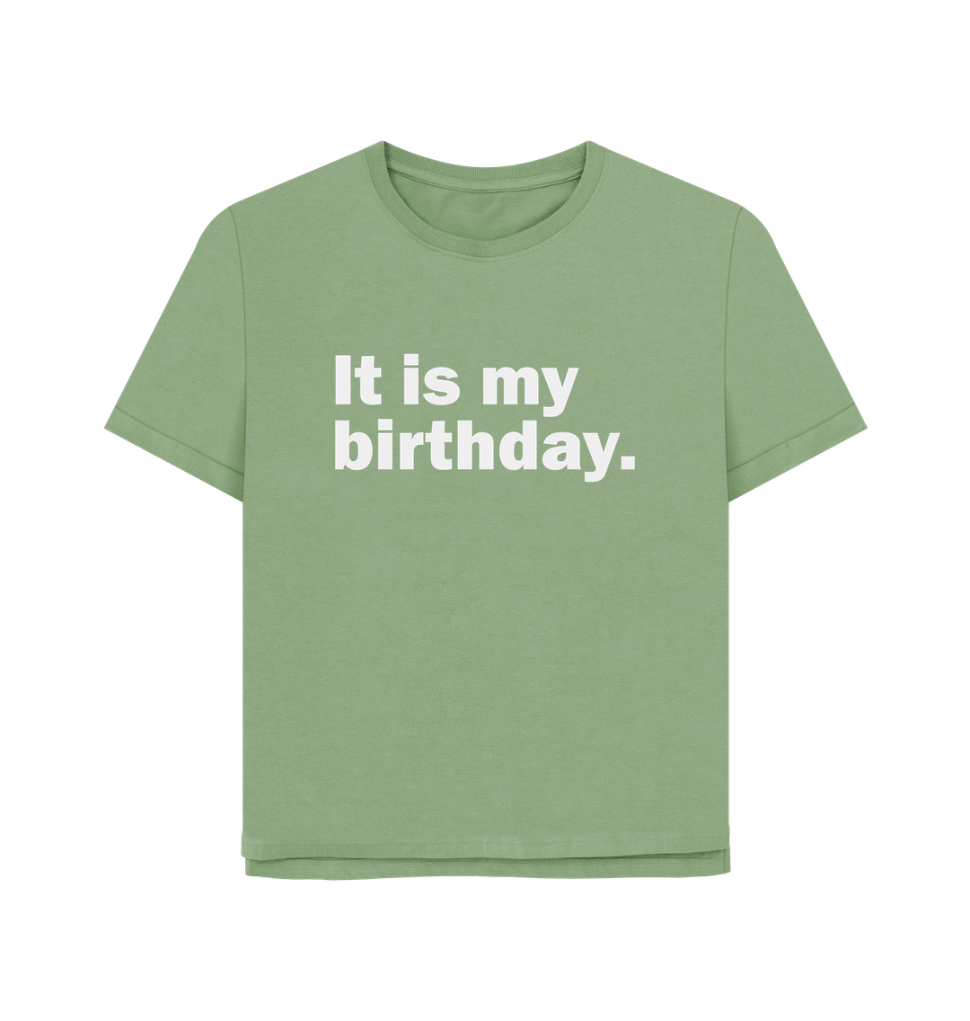 Sage My Birthday Women's Relaxed Fit T-shirt