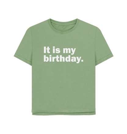 Sage My Birthday Women's Relaxed Fit T-shirt