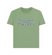 Sage Turn Thirty Women's T-shirt
