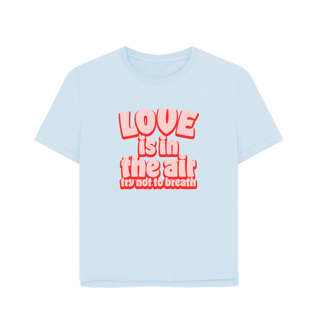 Sky Blue Love Women's Relaxed Fit T-shirt
