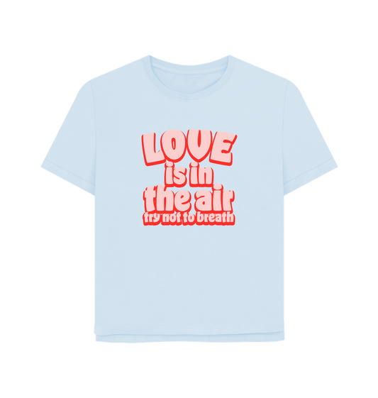 Sky Blue Love Women's Relaxed Fit T-shirt