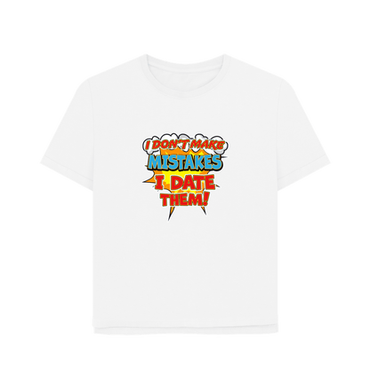 White Date Mistakes Women's Relaxed Fit T-shirt