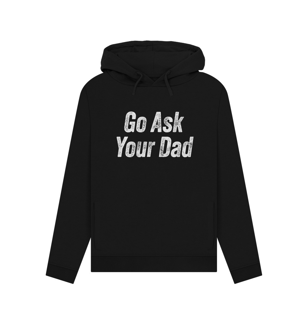 Black Ask Your Dad Women's Hoodie