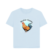 Sky Blue Mother Clucker Women's Relaxed Fit T-shirt