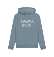 Stone Blue Always Right Women's Hoodie