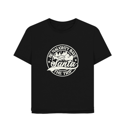 Black Be Naughty Women's Relaxed Fit T-shirt