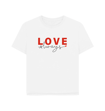 White Love Always Women's Relaxed Fit T-shirt