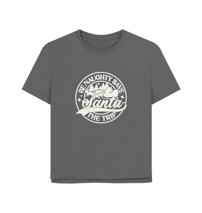 Slate Grey Be Naughty Women's Relaxed Fit T-shirt