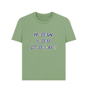 Sage How You Doin Women's T-shirt