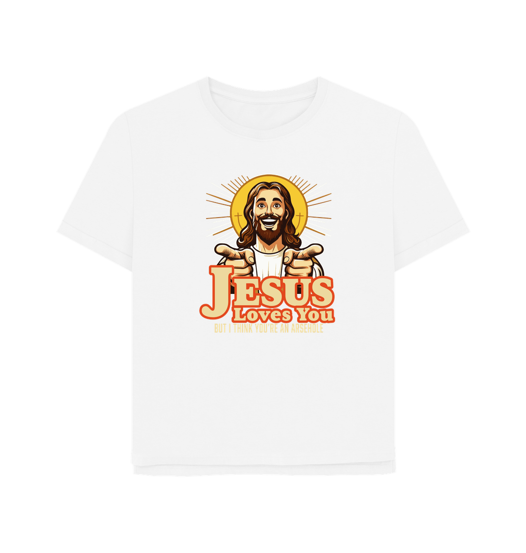 White Jesus Loves You Women's Relaxed Fit T-shirt