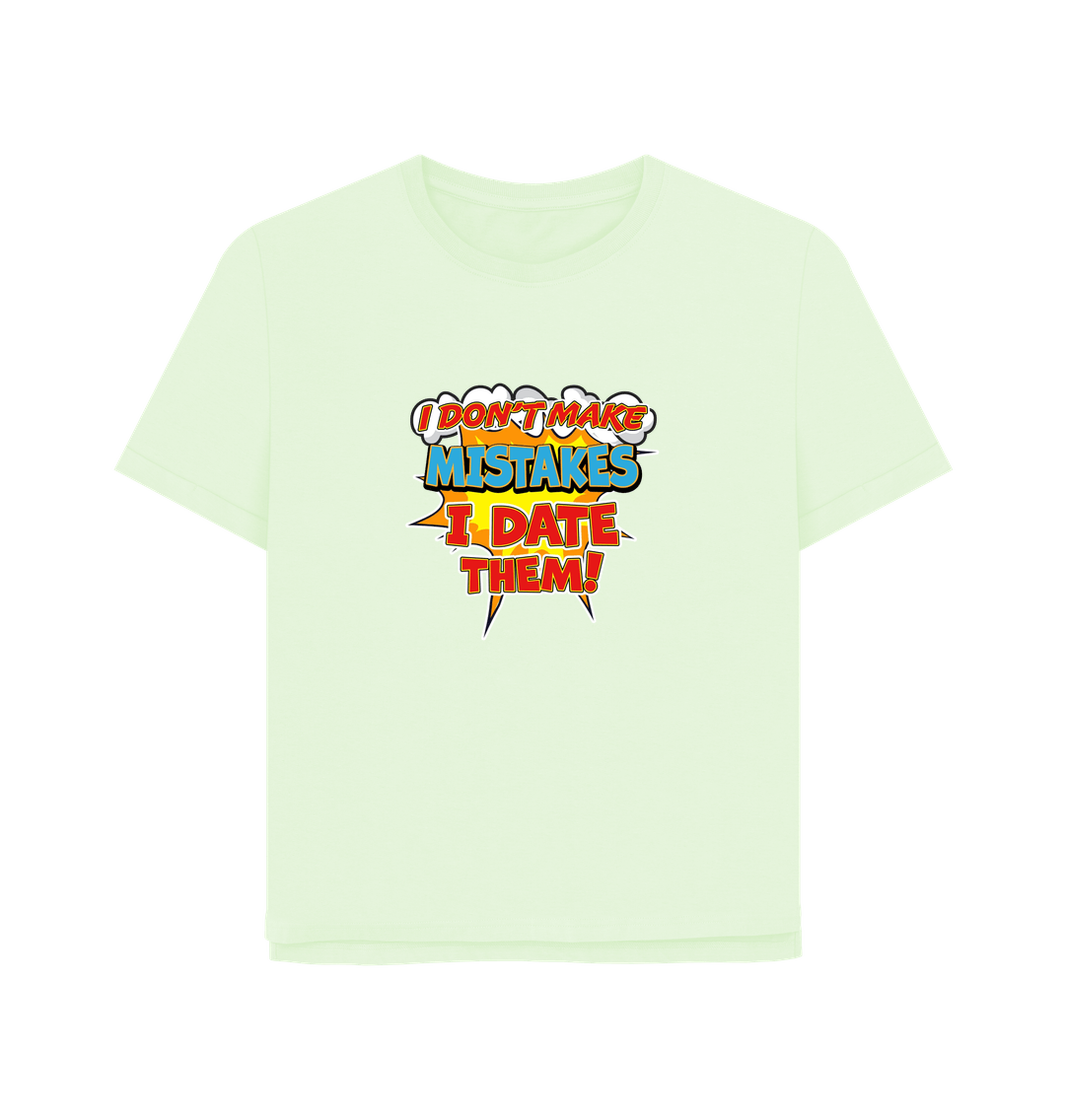 Pastel Green Date Mistakes Women's Relaxed Fit T-shirt