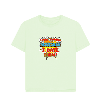 Pastel Green Date Mistakes Women's Relaxed Fit T-shirt