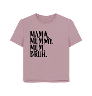 Mauve Mama Bruh Women's Relaxed Fit T-shirt