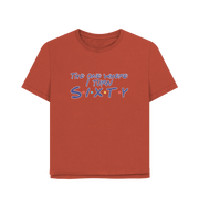 Rust Turn Sixty Women's Relaxed Fit T-shirt