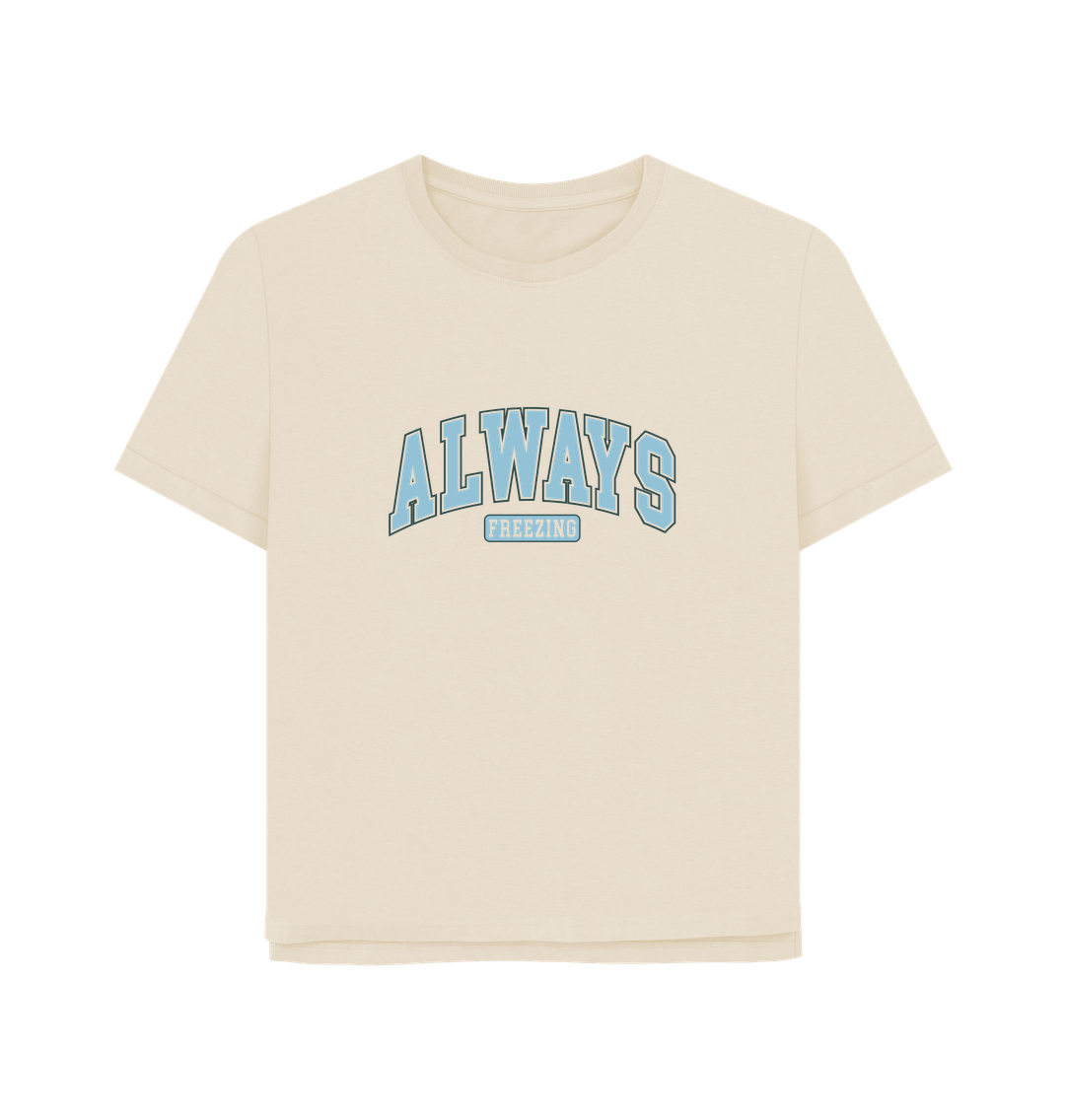 Oat Always Freezing Women's Relaxed Fit T-shirt