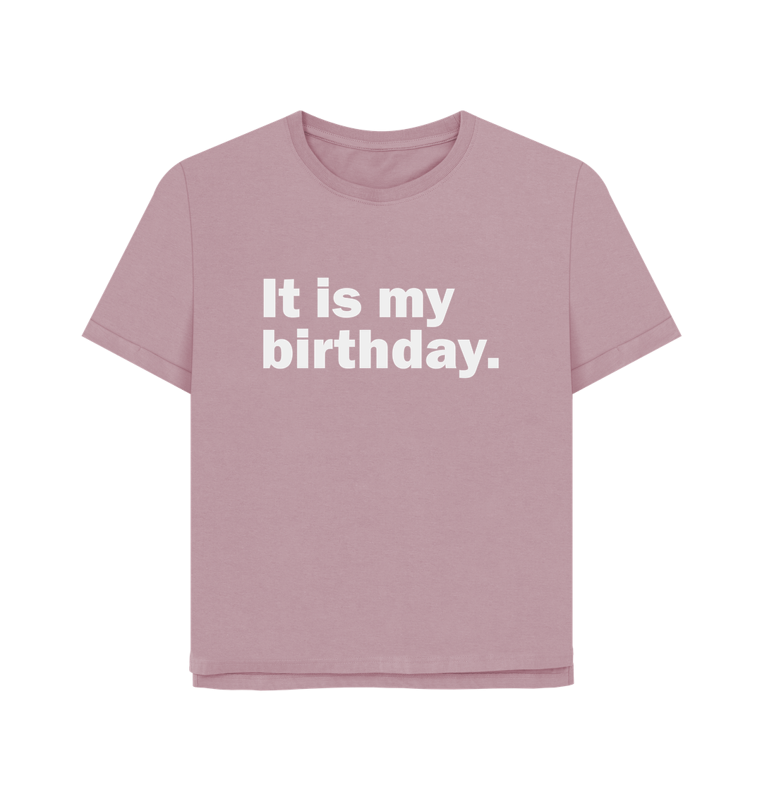 Mauve My Birthday Women's Relaxed Fit T-shirt